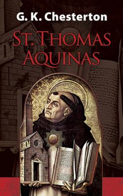 St. Thomas Aquinas - G. K. Chesterton 