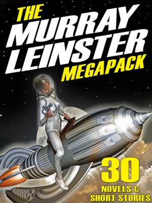The First Murray Leinster MEGAPACK ® - Murray Leinster 