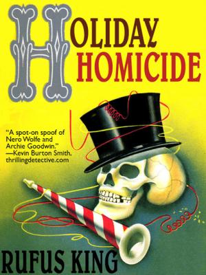 Holiday Homicide - Rufus King 