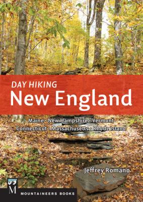 Day Hiking New England - Jeff Romano 