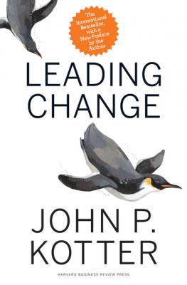 Leading Change, With a New Preface by the Author - John P. Kotter 