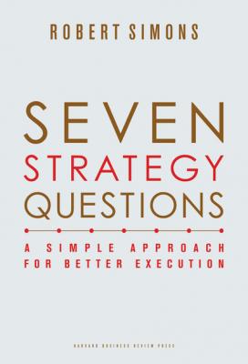 Seven Strategy Questions - Robert  Simons 
