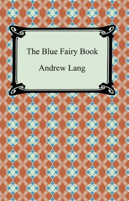 The Blue Fairy Book - Andrew Lang 