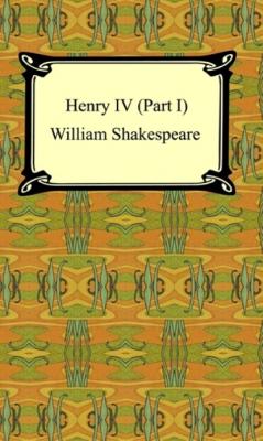 Henry IV, Part I - William Shakespeare 