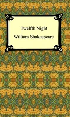 Twelfth Night - William Shakespeare 
