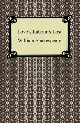 Love's Labour's Lost - William Shakespeare 