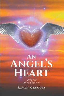 An Angel's Heart - Raven Gregory 