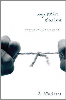 Mystic Twine - J. Michaels 