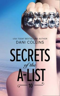 Secrets Of The A-List - Dani  Collins 