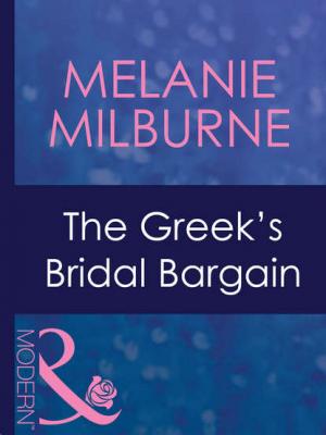 The Greek's Bridal Bargain - Melanie  Milburne 