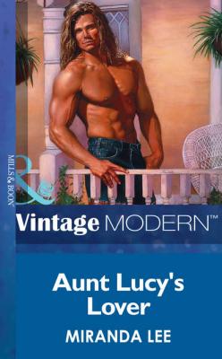 Aunt Lucy's Lover - Miranda Lee 