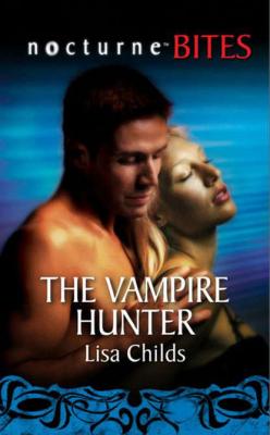 The Vampire Hunter - Lisa  Childs 