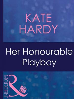 Her Honourable Playboy - Kate Hardy 