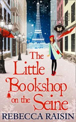 The Little Bookshop On The Seine - Rebecca  Raisin 