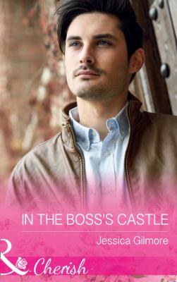 In The Boss's Castle - Jessica Gilmore 