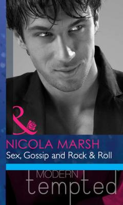 Sex, Gossip and Rock & Roll - Nicola Marsh 