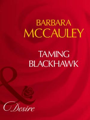Taming Blackhawk - Barbara  McCauley 