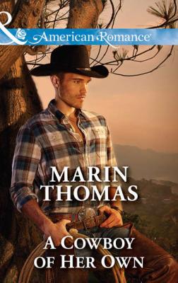 A Cowboy of Her Own - Marin  Thomas 