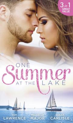 One Summer At The Lake: Maid for Montero / Still the One / Hot-Shot Doc Comes to Town - Susan Carlisle 
