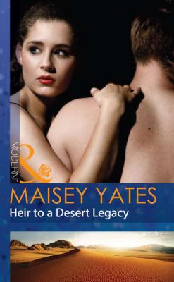 Heir to a Desert Legacy - Maisey Yates 