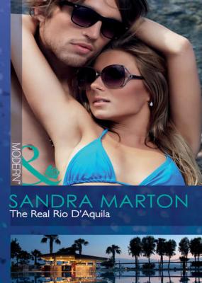 The Real Rio D'Aquila - Sandra Marton 