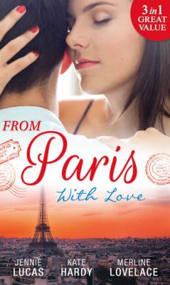 From Paris With Love: The Consequences of That Night / Bound by a Baby / A Business Engagement - Kate Hardy 