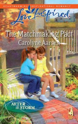 The Matchmaking Pact - Carolyne  Aarsen 