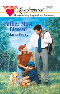 Father Most Blessed - Marta  Perry 