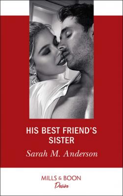 His Best Friend's Sister - Sarah M. Anderson 