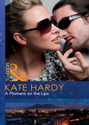 A Moment on the Lips - Kate Hardy 