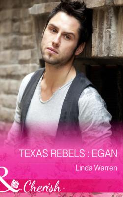Texas Rebels: Egan - Linda  Warren 