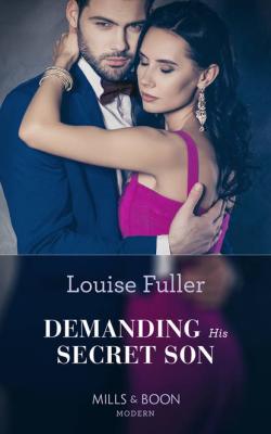 Demanding His Secret Son - Louise Fuller 