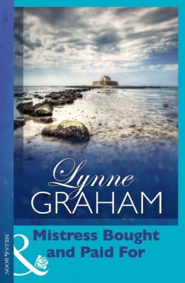 Mistress Bought and Paid For - Lynne Graham 
