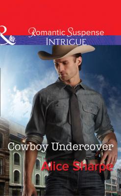 Cowboy Undercover - Alice  Sharpe 