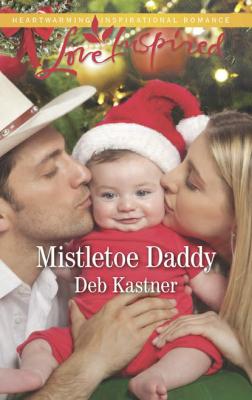 Mistletoe Daddy - Deb  Kastner 