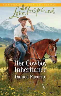 Her Cowboy Inheritance - Danica  Favorite 