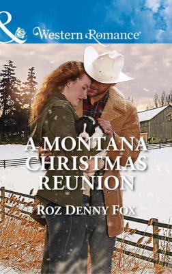 A Montana Christmas Reunion - Roz Fox Denny 