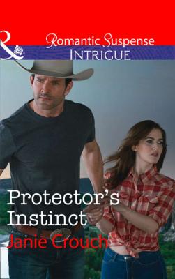 Protector's Instinct - Janie  Crouch 