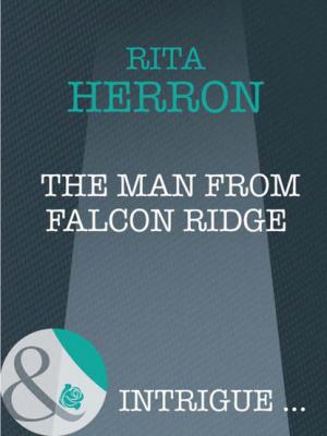The Man From Falcon Ridge - Rita  Herron 
