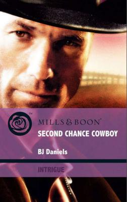 Second Chance Cowboy - B.J.  Daniels 