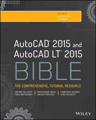 AutoCAD 2015 and AutoCAD LT 2015 Bible - Ellen  Finkelstein 