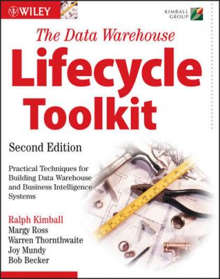 The Data Warehouse Lifecycle Toolkit - Joy  Mundy 