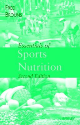 Essentials of Sports Nutrition - Fred  Brouns 