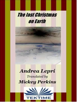 The Last Christmas On Earth - Andrea Lepri 