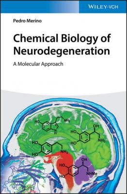 Chemical Biology of Neurodegeneration - Pedro  Merino 