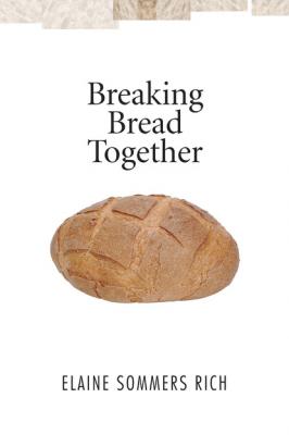 Breaking Bread Together - Группа авторов 