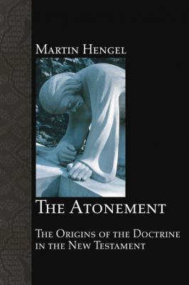 The Atonement - Martin Hengel 