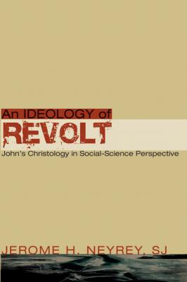 An Ideology of Revolt - Jerome H. Neyrey SJ 