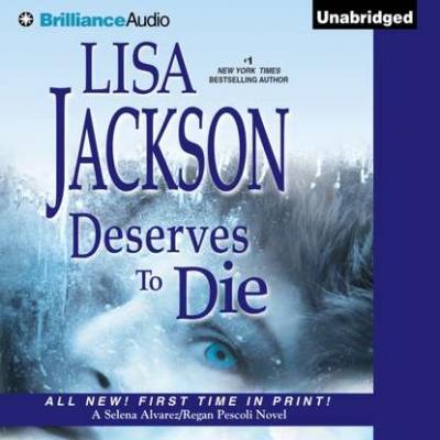 Deserves to Die - Lisa  Jackson Selena Alvarez/Regan Pescoli Series
