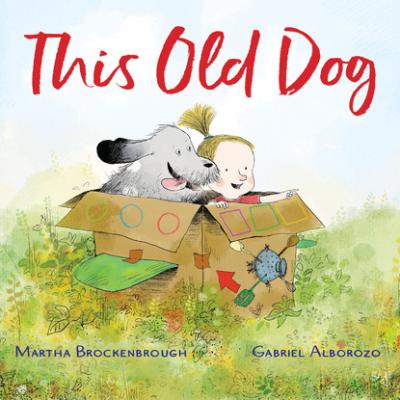 This Old Dog (Unabridged) - Martha Brockenbrough 